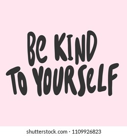 Be Kind Yourself Sticker Social Media Stock Vector (Royalty Free ...