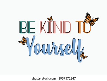 be kind to yourself vector art