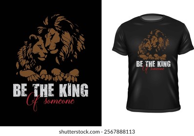 Be the king of someone retro vintage t shirt design