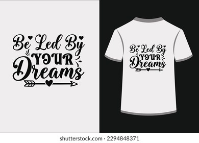 Be Led by Your Dreams.This is an editable EPS vector file.