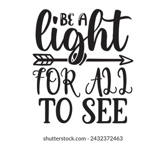 be a light for all to see