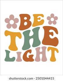 BE THE LIGHT Groovy, wavy, hippie, bundle, Love your self, hippie, aesthetic, Mental health matters inspirational, motivational, Trendy smiley