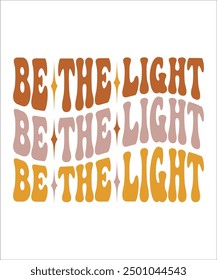 BE THE LIGHT Groovy, wavy, hippie, bundle, Love your self, hippie, aesthetic, Mental health matters inspirational, motivational, Trendy smiley