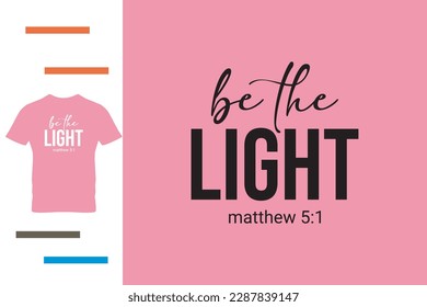 Be the light t shirt design