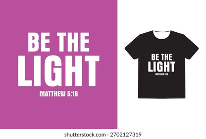 Be the light t shirt design