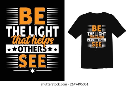 Be The Light That Helps Others See