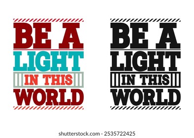 Be a Light in This World: Inspirational Vector for Spreading Positivity