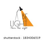 Be the light thru the night, vector. Motivational, inspirational, positive quotes, affirmation. Scandinavian minimalist poster design. Wall art, artwork. Wording design, lettering