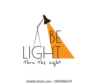 Be the light thru the night, vector. Motivational, inspirational, positive quotes, affirmation. Scandinavian minimalist poster design. Wall art, artwork. Wording design, lettering