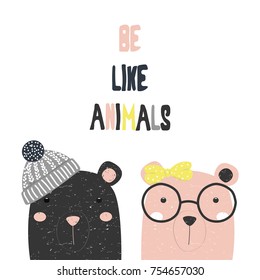 Sé como animales estampas con lindos osos y lemas de caricatura. Ilustración dibujada a mano por vectores.