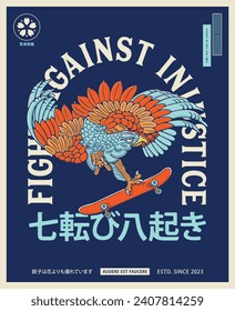 ¡Sé como un águila y lucha contra la injusticia! Patinar no es un crimen. El kanji japonés significa 'caer siete veces y levantarse ocho'. En la parte inferior el kanji significa "sustancia por encima de las palabras".