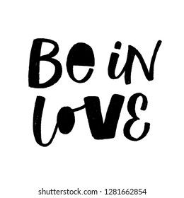 BE IN LOVE. LOVE LETTERING WORDS. FOR ST VALENTINE'S DAY. VECTOR LOVELY GREETING HAND LETTERING