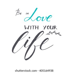 Love Your Life Hd Stock Images Shutterstock