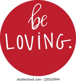 Be loving