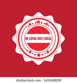 Be loyal buy local red round grunge stamp