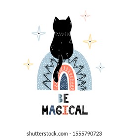 Be magical print with a cute black cat sitting on a rainbow. Cosmic trendy print for kids. Fantasy background with dreaming kitten. Vector illustration