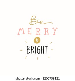 Be Merry And Bright Christmas Holiday Greeting Typography Style