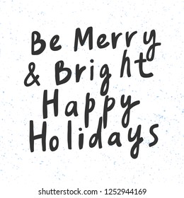 Be merry & bright Happy holidays. Sticker for social media content. Vector hand drawn illustration design. Bubble pop art comic style poster, t shirt print, post card, video blog cover