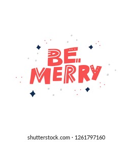 Be merry hand drawn vector red lettering. Sketch wish quote, phrase clipart. Isolated holiday slogan stylized typography. Xmas, New year, Birthday poster, banner, greeting card design element