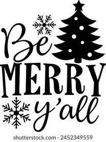 Be Merry Y'all Merry Christmas Typography Design