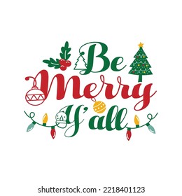 Be Merry Y'all SVG, Christmas SVG Design