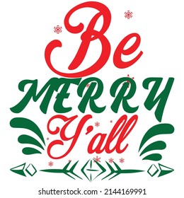 be merry y'all t-shirt design vector file.