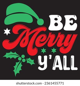 Be Merry Y'all t-shirt design vector file