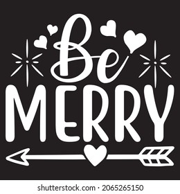 Be merry.Svg, design .Vector file.