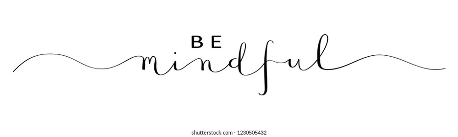 BE MINDFUL brush calligraphy banner