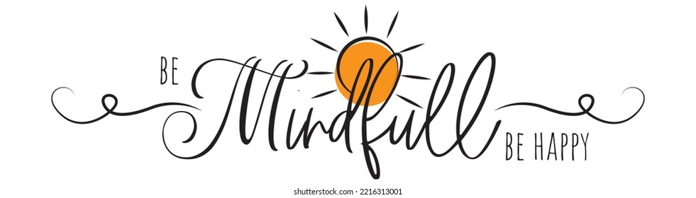 Be mindful be happy, vector. Motivational inspirational positive life quotes. Scandinavian minimalist typographical poster design.