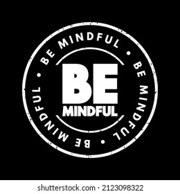 Be Mindful text stamp, concept background