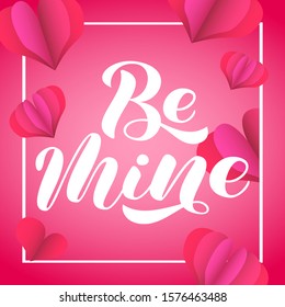 Be Mine brush lettering. Vector illustration for banner or poster