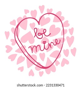 Be Mine conversation heart. Hand drawn Valentine's day vector illustration.