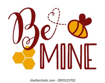 Be Mine - Abeja sonriente linda con ilustración gráfica de vector de texto