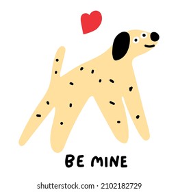 Be Mine. Cute Smiling Dog With Red Heart. Hand Drawn Illustration For Valentine's Day.