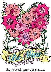 Be mine font with heart flower element for Valentine's day or Love Cards. Hand drawn with inspiration word. Coloring book for adult and kids. Vector Illustration.