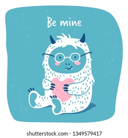 Be mine. Funny Monster in glasses hugs a heart. Vector illustration in cartoon style.