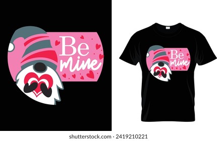 Be mine gnome-1 t-shirt design, shirt design.