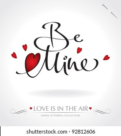 'be mine' hand lettering - hand made calligraphy; scalable and editable vector illustration;