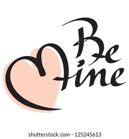 'be mine' hand lettering; scalable and editable vector illustration;