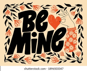 Be mine hand-drawn lettering typography. Quote about love for Valentines day and wedding. Text for social media, print, t-shirt, card, poster, gift, landing page, web design elements.