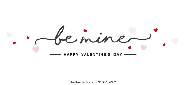 Be mine handwritten typography lettering calligraphy with pink red hearts in background Valentine's Day greeting card