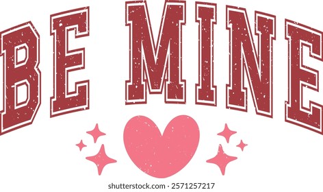 Be Mine - Happy Valentine's day T-shirt Design, Valentine Varsity T-shirt design, Retro Valentine, retro Varsity, Love Heart Vector file, boho varsity, boho design