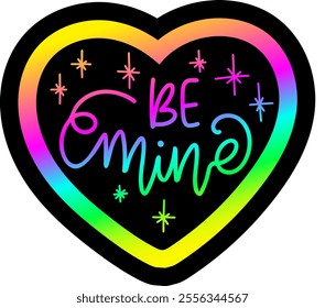 be mine heart valentines day colorful bright rainbow graphic design