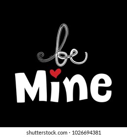 Be mine lettering