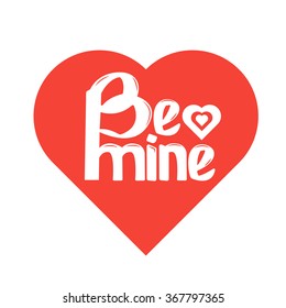 Be mine lettering