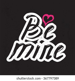 Be mine lettering