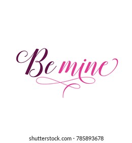 Be Mine Lettering