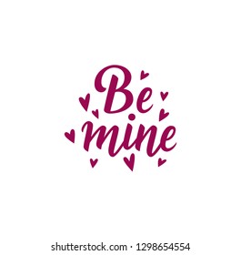 Be mine lettering with hearts for Valentine's Day. Holiday vector background. Can be used for postcards, websites, greeting cards, etc. Vector eps10.