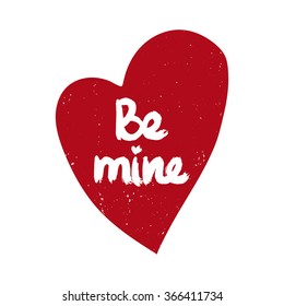 Be Mine lettering template for card. White words on the red heart. Vector hand drawn illustration